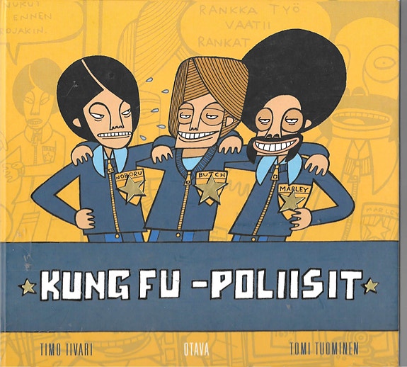 Timo Iivari - Tomi Tuominen: Kung Fu -poliisit. Otava 2002.