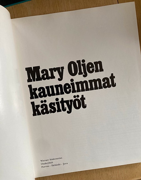 Mary Oljen kauneimmat käsityöt