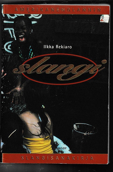 Ilkka Rekiaro: Amerikanenglannin slangisanakirja