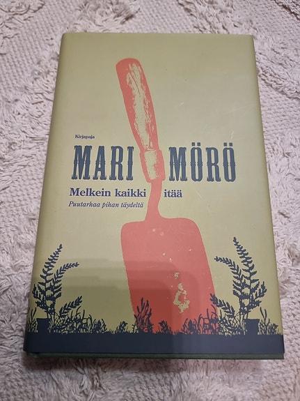 Mari Mörö melkein kaikki itää