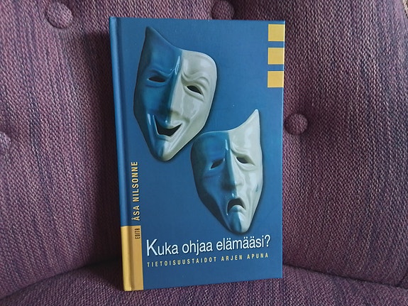 Åsa Nilsonne: Kuka ohjaa elämääsi?