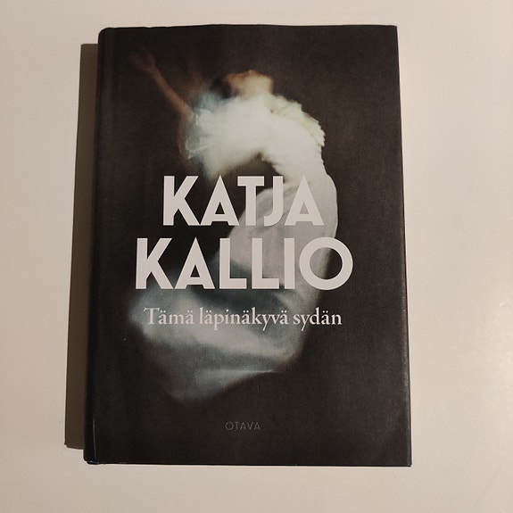 Katja Kallio Tämä läpinäkyvä sydän