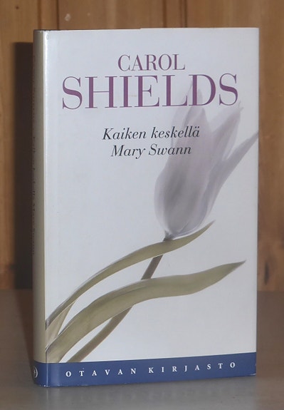 Shields Carol: Kaiken keskellä Mary Swann