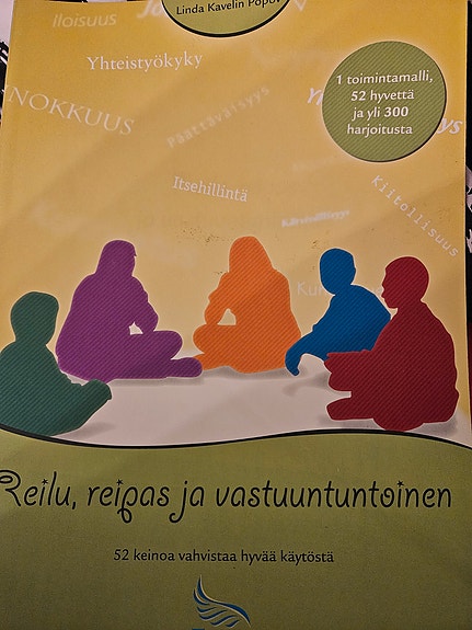Reilu, reipas ja vastuuntuntoinen. 52 keinoa vahvistaa hyvää käytöstä.