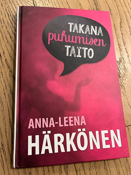 Anna-Leena Härkönen - Takana puhumisen taito