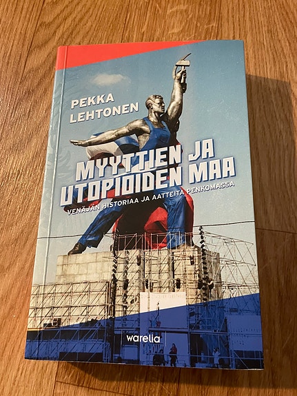 Pekka Lehtonen: Myyttien ja utopioiden maa
