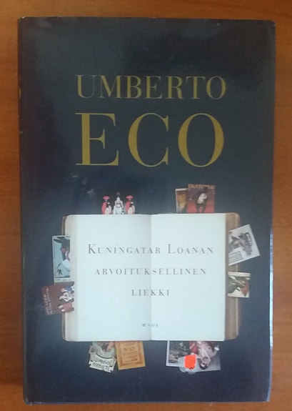 Umberto Eco KUNINGATAR LOANAN ARVOITUKSELLINEN LIEKKI Wsoy 2005