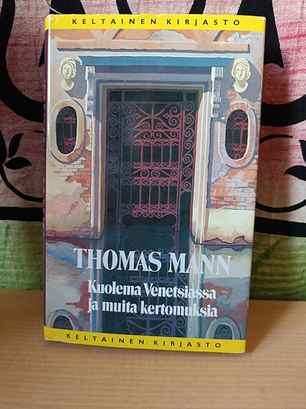 Thomas Mann: Kuolema Venetsiassa ja muita kertomuksia