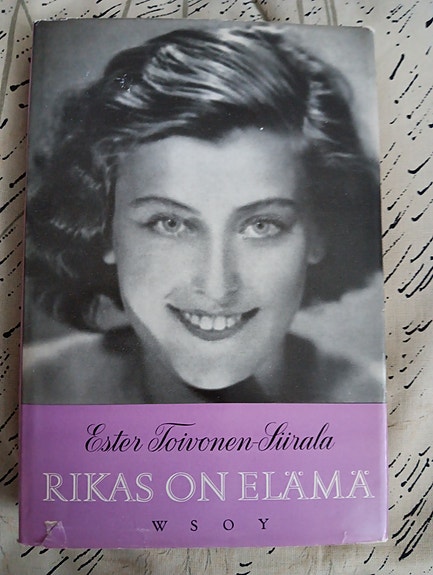 Ester Toivonen-Siirala: Rikas on elämä Kirja