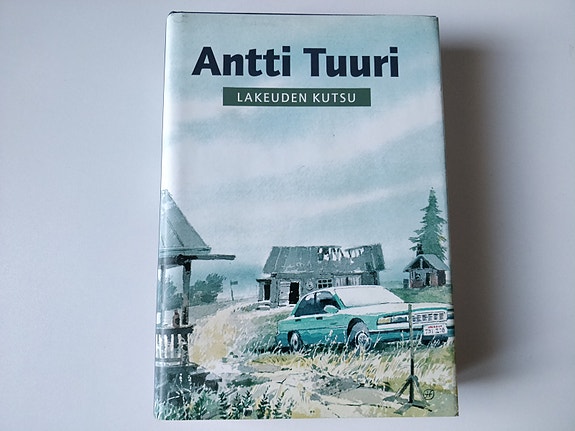 Antti Tuuri: Lakeuden kutsu