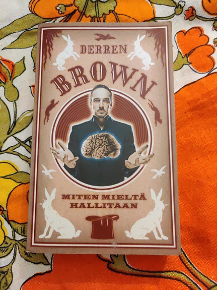 Derren Brown : Miten mieltä hallitaan