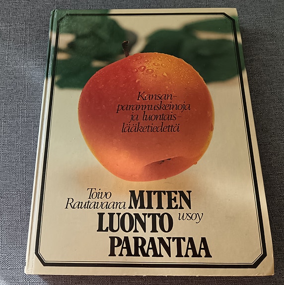Toivo Rautavaara Miten luonto parantaa