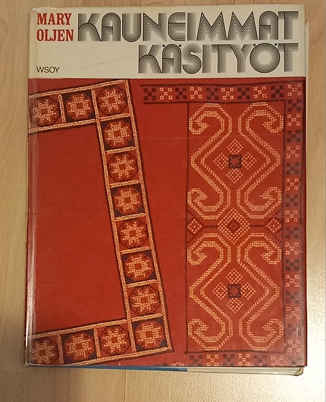 Mary Olki. Kauneimmat käsityöt kirja