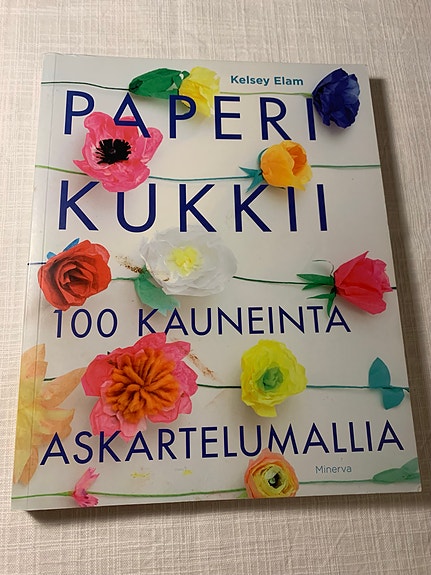 Paperi kukkii 100 kauneinta askartelumallia