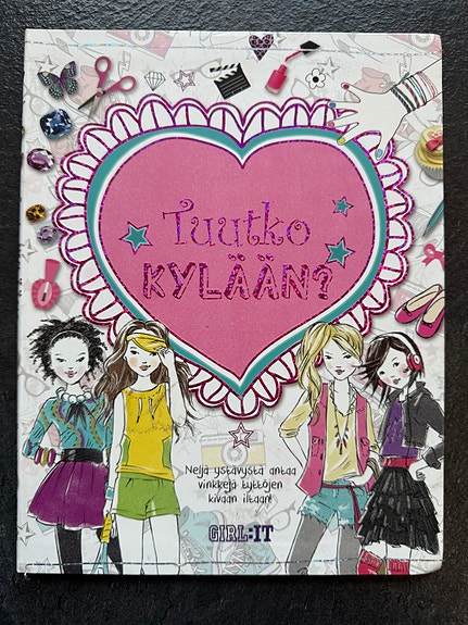 Girl it/ Tuutko kylään? Vinkkejä tyttöjen iltaan.