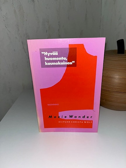 Maxie Wander – Hyvää huomenta, kaunokainen (Vastapaino 1986)