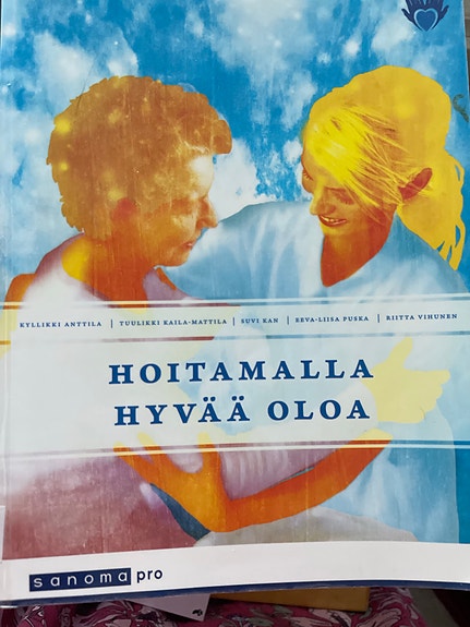 Hoitamalla Hyvää Oloa Lääketiede ja terveys Kirja