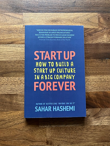 Sahar Hashemi: Start Up Forever – How to Build a Start Up Culture…