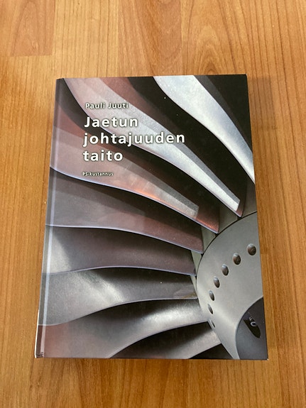 Pauli Juuti: Jaetun johtajuuden taito