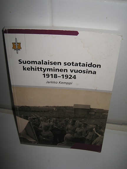 Jarkko Kemppi : Suomalaisen sotataidon kehittyminen vuosina 1918-1924