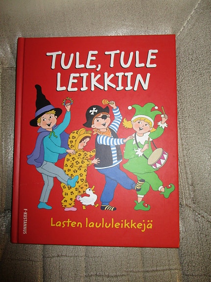 Tule, tule leikkiin Lasten laululeikkejä
