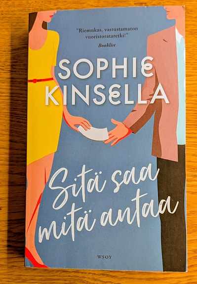 Sophie Kinsella, Sitä saa mitä antaa