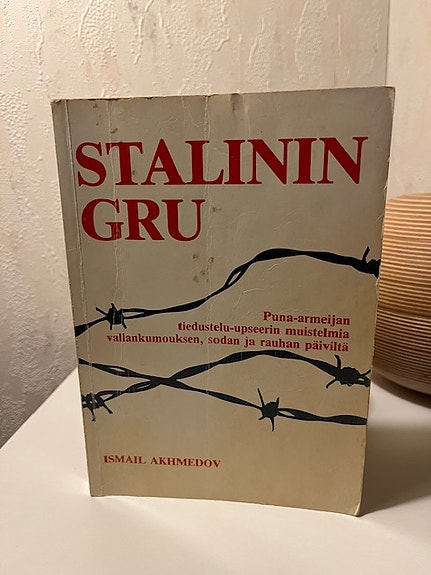 Ismail Akhmedov - Stalinin Gru (1988 Alea-Kirja Oy)