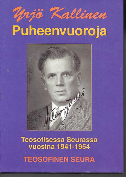 Yrjö Kallinen: Puheenvuoroja. Teosofisessa Seurassa vuosina 1941-1954.