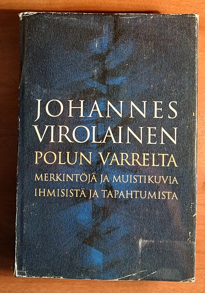 Johannes Virolainen POLUN VARRELTA Otava 1993