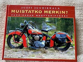 Jussi Juurikkala: Muistatko merkin? Vuosisadan moottoripyörät