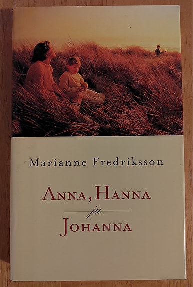 Anna, Hanna ja Johanna, Marianne Fredriksson