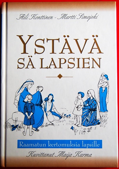 Ystävä sä lapsien Aili Konttinen