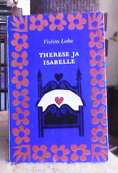 Therese ja Isabelle / Nainen ja pikku kettu  Violette Leduc