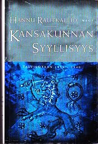 Kansakunnan syyllisyys Talvisotaan 1939-1940 Rautkallio sign. 8.11.2002