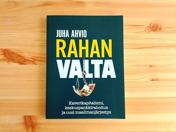 Juha Ahvio: Rahan valta