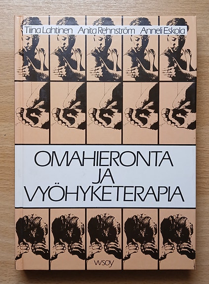 Lahtinen Tiina OMAHIERONTA ja VYÖHYKETERAPIA Wsoy 2p 1988