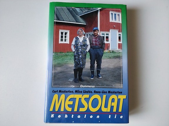 Carl ym. Mesterton: Metsolat; Kohtalon tie