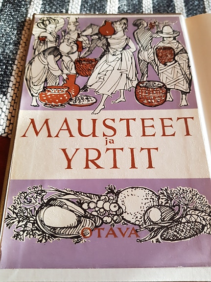 Mausteet ja yrtit. Topi Törmä