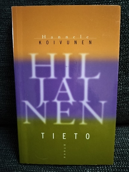 Hiljainen tieto. Hannele Koivunen