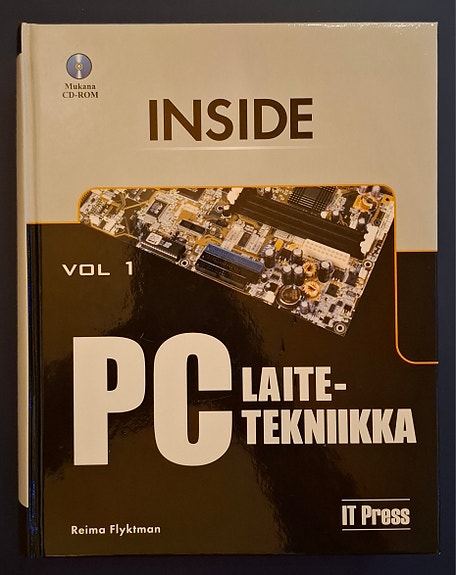Reima Flyktman: Inside PC Laitetekniikka Vol 1