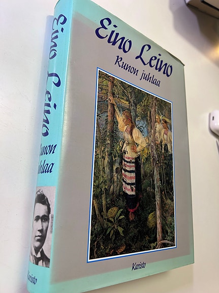 Runon juhlaa  RUNOKOKOELMAT Tekijä  Leino, Eino