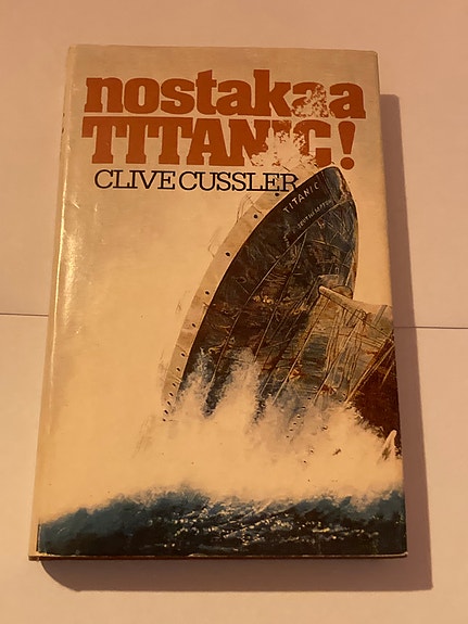 Clive Cussler : Nostakaa Titanic!