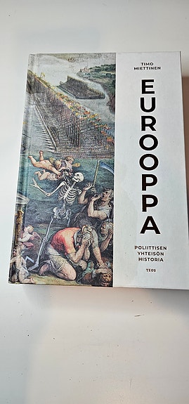 Timo Miettinen: Eurooppa, poliittisen yhteisön historia