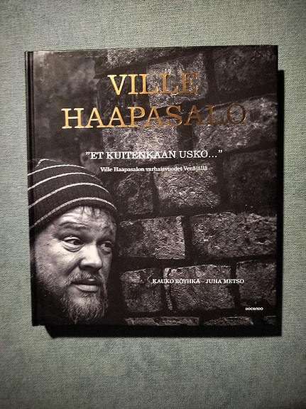 Ville Haapasalo, Et kuitenkaan usko