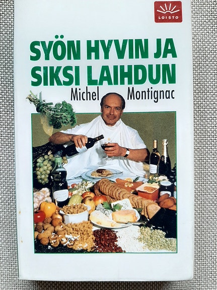 Syön hyvin ja siksi laihdun - Michel Montignac