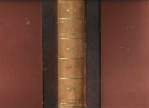 Henry M. Stanley: Genom de svartes verldsdel I.II. Bonniers 1878.