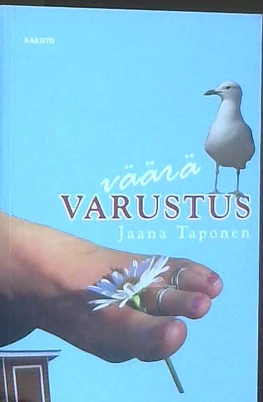 Jaana Taponen: Väärä varustus (nidottu, suomenkielinen, 2010)