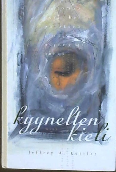 Jeffrey A. Kottler: Kyynelten kieli (sidottu, suomenkielinen, 1997)