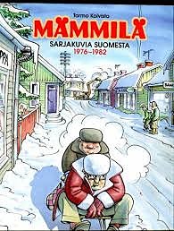 Mämmilä Sarjakuvia Suomesta 1976-1982 Tarmo Koivisto