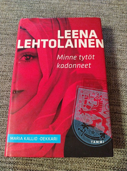 Leena Lehtolainen: Minne tytöt kadonneet (Maria Kallio -dekkari)